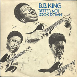B.B. King Better Not Look Down USED VINYL 7INCH 45 RPM SINGLE