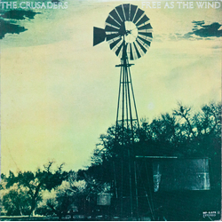 The Crusaders Free As The Wind Vinyl LP USED