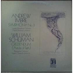 Andrew Imbrie / London Symphony Orchestra / Harold Farberman / William Schuman / The Philadelphia Orchestra / Eugene Ormandy Symphony No. 3 • Credendu