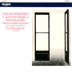 Joonas Kokkonen / Helsinki Chamber Orchestra / Rudolf Baumgartner >>...Durch Einen Spiegel...>> / Sinfonia Da Camera Vinyl LP USED