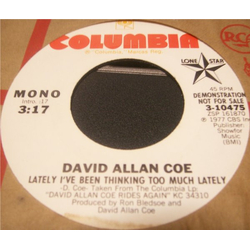 David Allan Coe Lately I've Been Thinking Too Much Lately Vinyl 7" USED