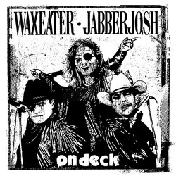 Waxeater / Jabberjosh On Deck USED VINYL 7INCH 33 S RPM LIMITED EDITION NUMBERED