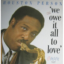 Houston Person We Owe It All To Love Vinyl LP USED