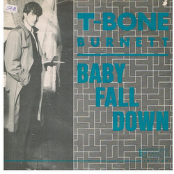 T-Bone Burnett Baby Fall Down USED VINYL 7INCH SINGLE 45 RPM