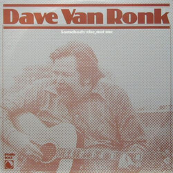 Dave Van Ronk Somebody Else, Not Me Vinyl LP USED