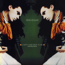 Dead Or Alive Lover Come Back To Me (Extended Remix) USED VINYL 12INCH 33 S RPM