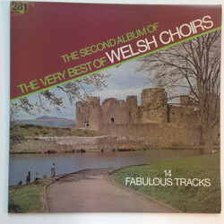 Treorchy Male Choir / Dowlais Male Voice Choir / The Morriston Orpheus Choir / Monmouthshire Massed Male Choir The Second Album Of The Very Best Of We