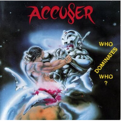 Accuser Who Dominates Who? Vinyl LP USED