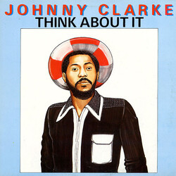 Johnny Clarke Think About It Vinyl LP USED