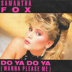 Samantha Fox Do Ya Do Ya (Wanna Please Me) USED VINYL 7INCH 45 RPM SINGLE