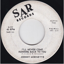 Johnnie Morisette I'll Never Come Running Back To You USED VINYL 7INCH 45 RPM SINGLE PROMO