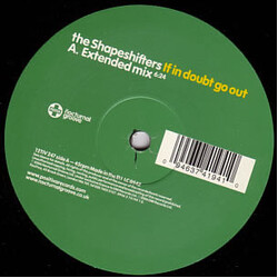 Shapeshifters If In Doubt Go Out Vinyl 12" USED
