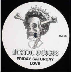 Hoxton Whores Friday Saturday Love VINYL 12" USED