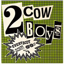 Two Cowboys Everybody Gonfi Gon VINYL 12" USED