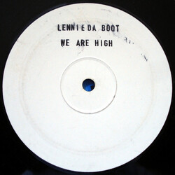 Lennie Da Boot We Are High USED VINYL 12INCH 33 S RPM UNOFFICIAL RELEASE WHITE LABEL
