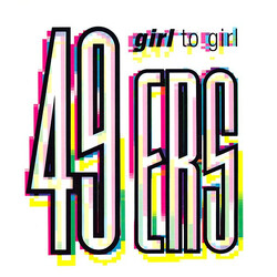 49ers Girl To Girl VINYL 12" USED