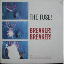 The Fuse! Breaker! Breaker! B/w Beggars And Choosers Vinyl 7" USED