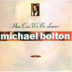 Michael Bolton How Can We Be Lovers USED VINYL 7INCH 45 RPM SINGLE STEREO