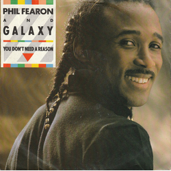 Phil Fearon & Galaxy You Don't Need A Reason Vinyl 7" USED