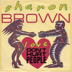 Sharon Brown Love Don't Hurt People USED VINYL 7INCH