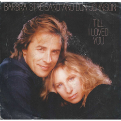 Barbra Streisand / Don Johnson Till I Loved You Vinyl 7" USED