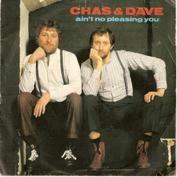 Chas And Dave Ain't No Pleasing You Vinyl 7" USED