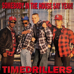 Timedrillers Somebody In The House Say Yeah! VINYL 12" USED