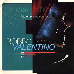 Bobby Valentino The Man Who Invented Jazz ... USED VINYL 12INCH 45 RPM