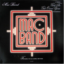 Mac Band Featuring The McCampbell Brothers Got To Get Over You (Extended Remix) VINYL 12" USED