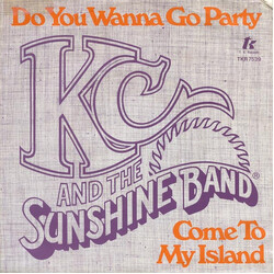 KC & The Sunshine Band Do You Wanna Go Party Vinyl 7" USED