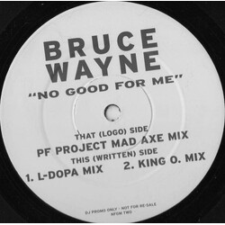 Bruce Wayne No Good For Me USED VINYL 12INCH PROMO 33 S RPM