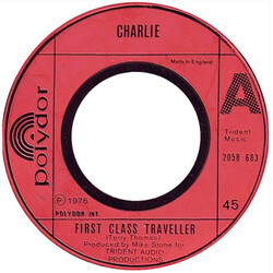 Charlie (5) First Class Traveller USED VINYL 7INCH 45 RPM SINGLE