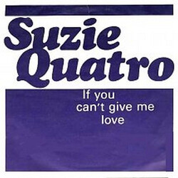 Suzi Quatro If You Can't Give Me Love Vinyl 7" USED