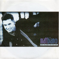 Matt Bianco Don't Blame It On That Girl Vinyl 7" USED