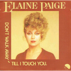 Elaine Paige Don't Walk Away Till I Touch You USED VINYL 7INCH 45 RPM SINGLE