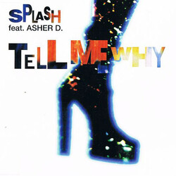 Splash (3) / Asher D. Tell Me Why USED VINYL 12INCH 45 RPM MAXI-SINGLE STEREO