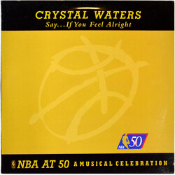 Crystal Waters Say... If You Feel Alright USED VINYL 12INCH 33 S RPM