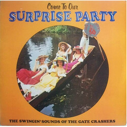 The Gate Crashers (2) Come To Our Surprise Party - Volume 4 Vinyl LP USED