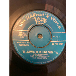 Ella Fitzgerald And Her Famous Orchestra I'll Always Be In Love With You USED VINYL 7INCH 45 RPM SINGLE