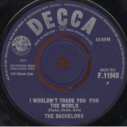 The Bachelors I Wouldn't Trade You For The World Vinyl 7" USED