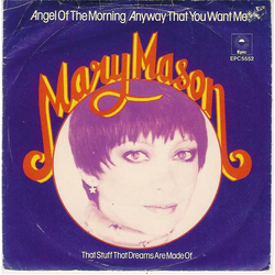 Mary Mason Angel Of The Morning / Any Way That You Want Me Vinyl 7" USED