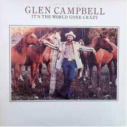 Glen Campbell It's The World Gone Crazy Vinyl LP USED