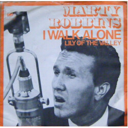 Marty Robbins I Walk Alone / Lily Of The Valley USED VINYL 7INCH SINGLE