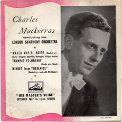 Sir Charles Mackerras / The London Symphony Orchestra "Water Music" Suite / Trumpet Voluntary / Minuet From "Berenice" USED VINYL 7INCH 45 RPM EP
