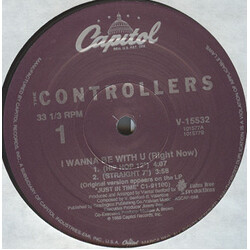 The Controllers (2) I Wanna Be With U (Right Now) USED VINYL 12INCH 33 S RPM