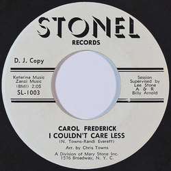 Carol Frederick I Couldn't Care Less / Where I Oughta Be Vinyl 7" USED