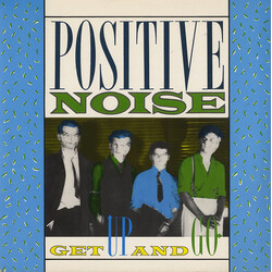 Positive Noise Get Up And Go VINYL 7" USED