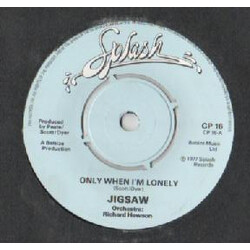 Jigsaw (3) Only When I'm Lonely VINYL 7" USED