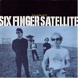 Six Finger Satellite Live At The A.C.I. USED VINYL 7INCH SINGLE 33 S RPM