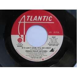Phillip Mitchell If It Ain't Love, It'll Go Away USED VINYL 7INCH 45 RPM PROMO STEREO MONO